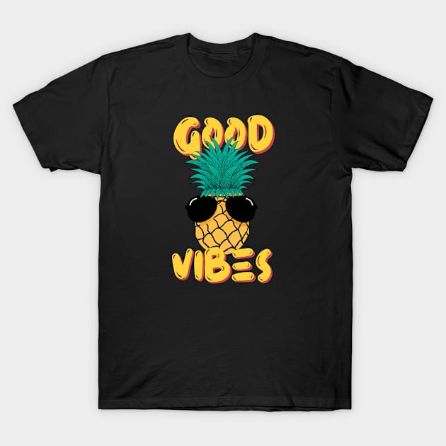 Good Vibes Pineapple T-Shirt by Design Monster